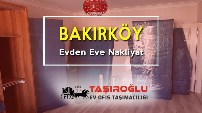 Bakırköy evden eve nakliyat