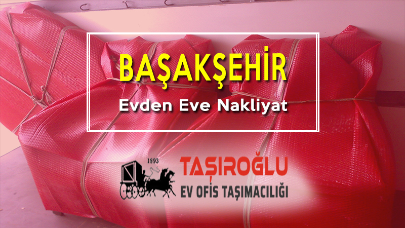 Başakşehir Evden Eve Nakliyat